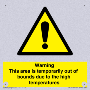 Warning This area is temporarily out of bounds due to the high temperatures